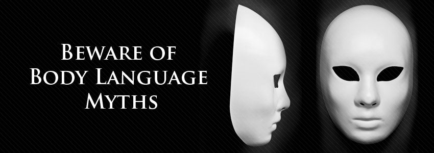 Beware of Body Language Myths