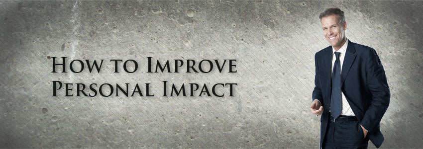 How to Improve Personal Impact